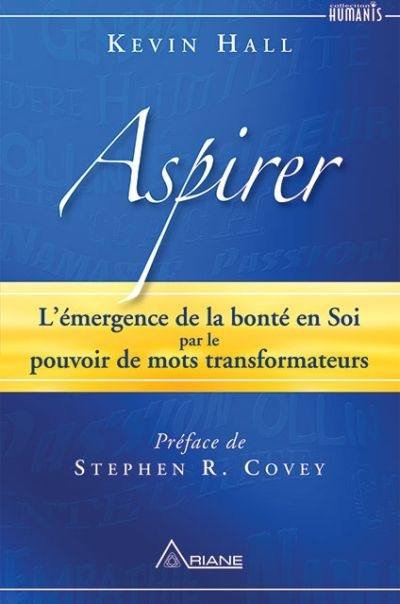 Aspirer : émergence de la bonté en soi par le pouvoir de mots transformateurs