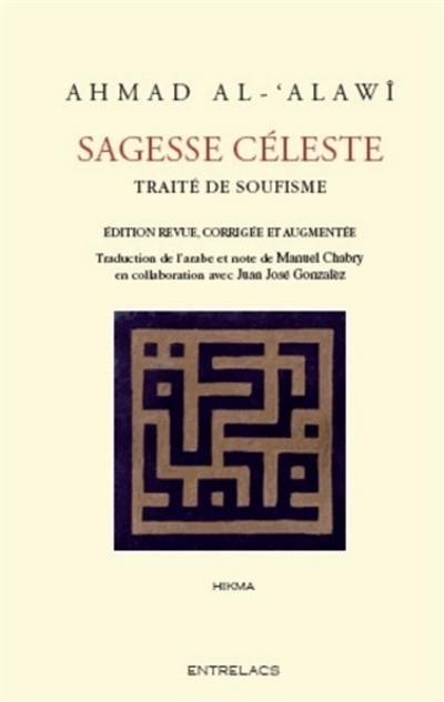 Sagesse céleste : traité de soufisme : les substances célestes extraites des aphorismes de Sidi Abu Madyan