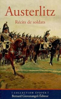 Austerlitz : récits de soldats