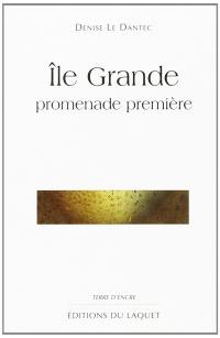 Ile Grande. Vol. 1. Promenade première