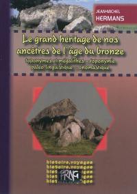 Le grand héritage de nos ancêtres de l'âge du bronze