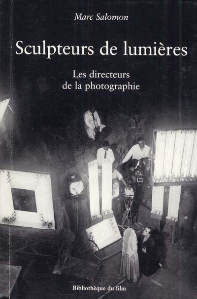 Sculpteurs de lumières : les directeurs de la photographie