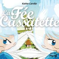 La fée Cassatette