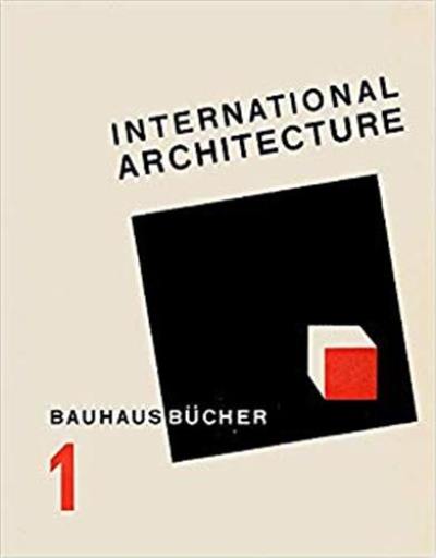 Walther Gropius International Architecture (Bauhausbucher 1, 1925)