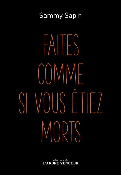 Faites comme si vous étiez morts