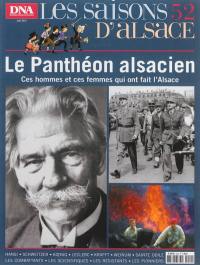 Saisons d'Alsace (Les), n° 52. Le panthéon alsacien : ces hommes et ces femmes qui ont fait l'Alsace