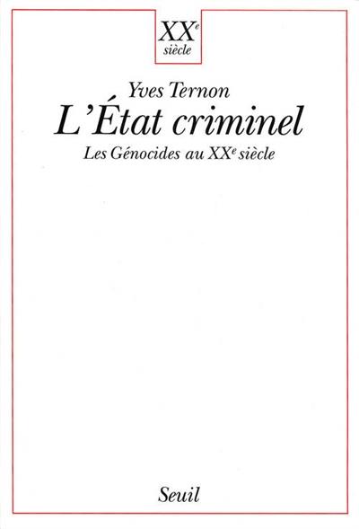 L'Etat criminel : les génocides au XXe siècle