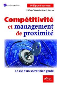 Compétitivité et management de proximité : la clé d'un secret bien gardé