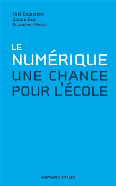 Le numérique : une chance pour l'école