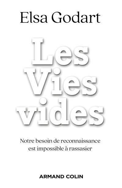 Les vies vides : notre besoin de reconnaissance est impossible à rassasier