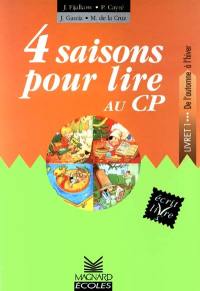 4 saisons pour lire. Vol. 1. De l'automne à l'hiver : livret 1