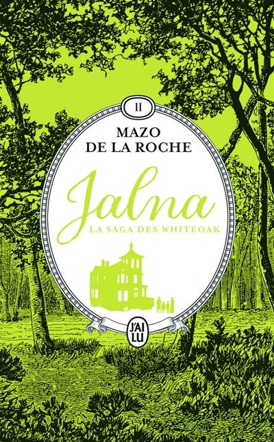 Jalna : la saga des Whiteoak. Vol. 2