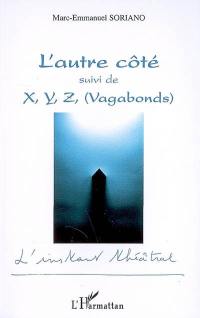 L'autre côté. X, Y, Z (Vagabonds)