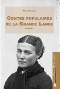 Oeuvres complètes. Vol. 1. Contes populaires de la Grande Lande