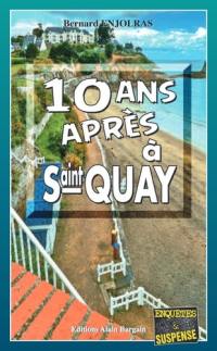 10 ans après à Saint-Quay