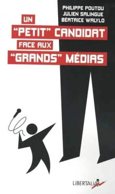 Un petit candidat face aux grands médias