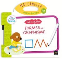 Formes et graphisme : maternelle, petite section, 3-4 ans : livre ardoise