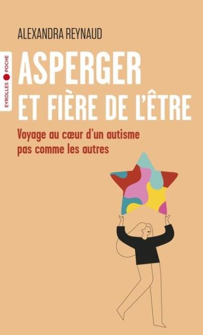 Asperger et fière de l'être : voyage au coeur d'un autisme pas comme les autres