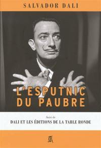 L'esputnic du paubre. Dali et les éditions de la Table ronde