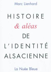 Histoire & aléas de l'identité alsacienne