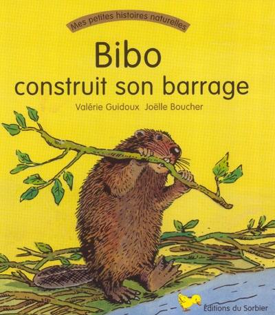 Bibo construit son barrage