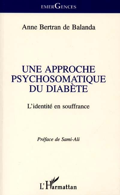 Une approche psychosomatique du diabète : l'identité en souffrance