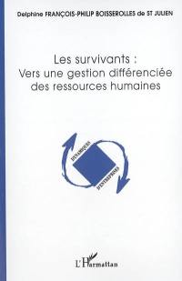 Les survivants : vers une gestion différenciée des ressources humaines