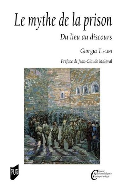 Le mythe de la prison : du lieu au discours