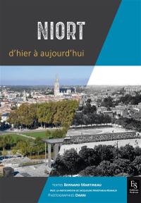 Niort d'hier à aujourd'hui