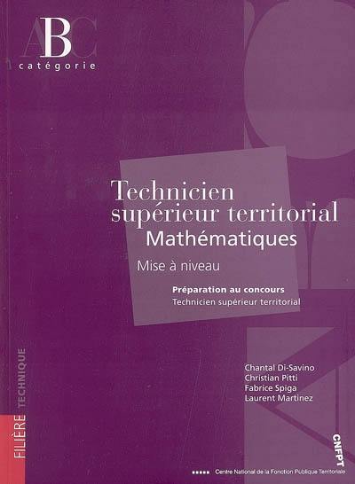 Technicien supérieur territorial, catégorie B : mathématiques, mise à niveau, préparation au concours