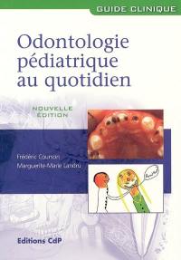 Odontologie pédiatrique au quotidien