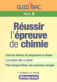 Réussir l'épreuve de chimie, terminale S