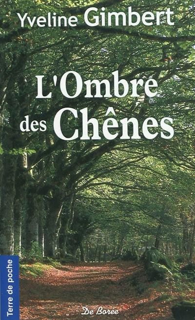 L'ombre des Chênes