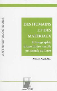 Des humains et des matériaux : ethnographie d'une filière textile artisanale au Laos