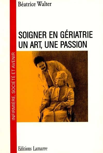 Soigner en gériatrie : un art, une passion