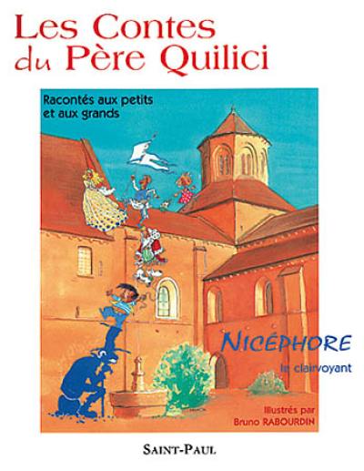 Les contes du Père Quilici : Nicéphore le clairvoyant