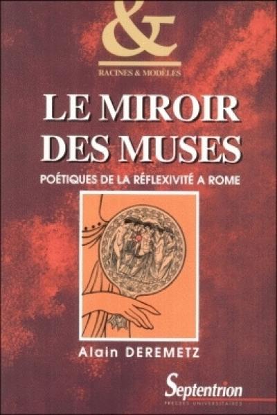 Le miroir des muses : poétiques de la réflexivité à Rome