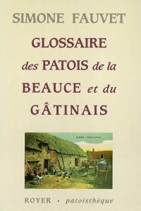 Glossaire des patois de la Beauce et du Gâtinais