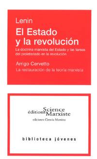 El Estado y la revolucion : la doctrina marxista del Estado y las tareas del proletariado en la revolucion. La restauracion de la teoria marxista