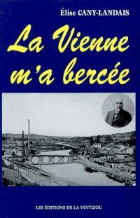 La Vienne m'a bercée