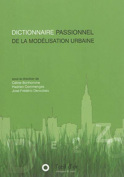 Dictionnaire passionnel de la modélisation urbaine