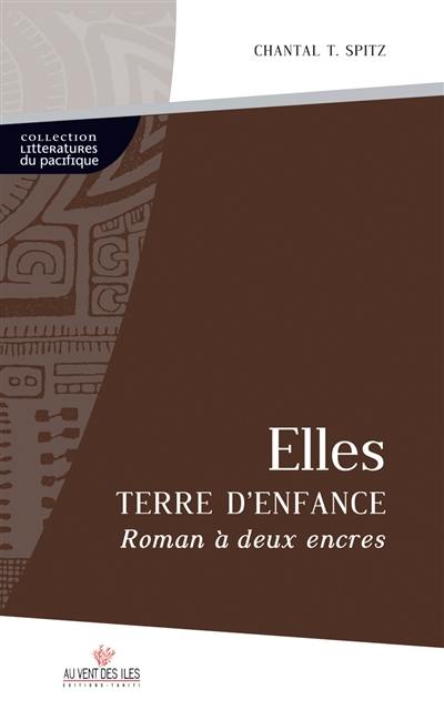 Elles, terre d'enfance : roman à deux encres