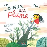 Je veux une plume