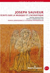 Joseph Sauveur : écrits sur la musique et l'acoustique