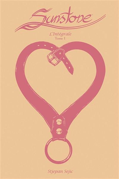 Sunstone : l'intégrale. Vol. 1