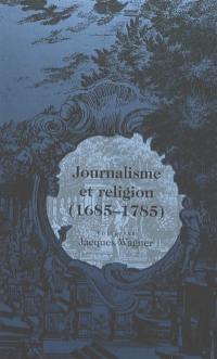 Journalisme et religion (1685-1785)