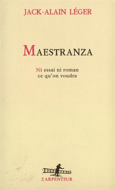 Maestranza : ni essai ni roman, ce qu'on voudra