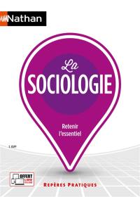 La sociologie : retenir l'essentiel