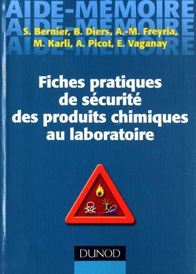 Fiches pratiques de sécurité des produits chimiques au laboratoire