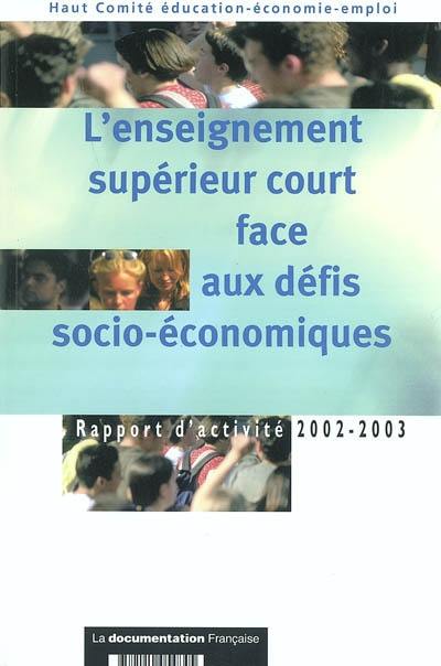 L'enseignement supérieur court face aux défis socio-économiques : rapport d'activité 2002-2003